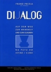 Dijalog – Na putu do istine i vjere Dijalog – Na putu do istine i vjere