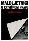 Maloljetnici u krivičnom pravu Maloljetnici u krivičnom pravu