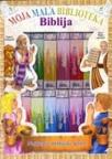 Moja mala biblioteka: Biblija Moja mala biblioteka: Biblija