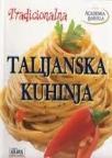 Tradicionalna talijanska kuhinja Tradicionalna talijanska kuhinja
