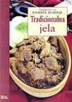 Najbolje iz domaće kuhinje - tradicionalna jela Najbolje iz domaće kuhinje - tradicionalna jela