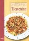 Najbolje iz domaće kuhinje - tjestenina Najbolje iz domaće kuhinje - tjestenina