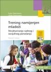 Trening namijenjen mladeži - Strukturiranje radnog i socijalnog ponašanja + CD Trening namijenjen mladeži - Strukturiranje radnog i socijalnog ponašanja + CD