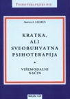 Kratka ali sveobuhvatna psihoterapija - Višemodalni način Kratka ali sveobuhvatna psihoterapija - Višemodalni način