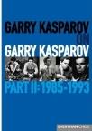Garry Kasparov on Garry Kasparov, Part 2: 1985-1993 Garry Kasparov on Garry Kasparov, Part 2: 1985-1993