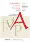 Komunikacija u nastavi hrvatskoga jezika Komunikacija u nastavi hrvatskoga jezika
