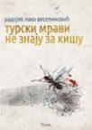 Turski mravi ne znaju za kišu Turski mravi ne znaju za kišu