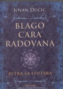 Blago cara Radovana / Jutra sa Leutara