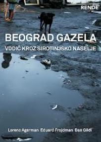 Beograd Gazela - vodič kroz sirotinjsko naselje