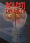 Bolesti zavisnosti Bolesti zavisnosti