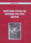 Društveni uticaji na kaznenu politiku sudova Društveni uticaji na kaznenu politiku sudova