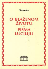 O blaženom životu / Pisma Luciliju