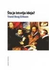 Šta je istorija ideja? Šta je istorija ideja?