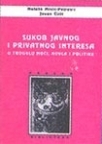 Sukob javnog i privatnog interesa: u trouglu moći, novca i politike Sukob javnog i privatnog interesa: u trouglu moći, novca i politike