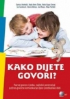 Kako dijete govori ? Kako dijete govori ?