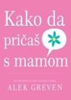 Kako da pričaš sa mamom