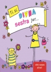 Ti si divna sestra jer... Ti si divna sestra jer...