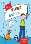 Ti si divan brat jer... Ti si divan brat jer...