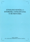 Etnolingvistička i istorijska istraživanja o Bunjevcima Etnolingvistička i istorijska istraživanja o Bunjevcima