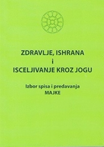 Zdravlje, ishrana i isceljivanje kroz Jogu