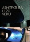 Arhitektura u 20. veku Arhitektura u 20. veku