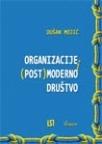 Organizacije i (post)moderno društvo