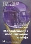 Menadžment i moć razmene znanja Menadžment i moć razmene znanja