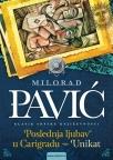 Poslednja ljubav u Carigradu i Unikat Poslednja ljubav u Carigradu i Unikat