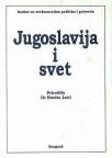 Jugoslavija i svet Jugoslavija i svet