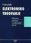 Elektronsko trgovanje - elektronsko poslovanje u međunarodnoj trgovini Elektronsko trgovanje - elektronsko poslovanje u međunarodnoj trgovini