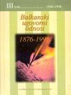 Balkanski ugovorni odnosi 1876-1996 Balkanski ugovorni odnosi 1876-1996