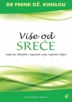 Više od sreće: Kako da otkrijete i ispunite svoju najveću želju Više od sreće: Kako da otkrijete i ispunite svoju najveću želju