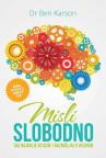 Misli slobodno: Daj najbolje od sebe i razmišljaj o velikom Misli slobodno: Daj najbolje od sebe i razmišljaj o velikom