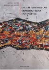 Izgubljeni svetovi srpskog filma fantastike Izgubljeni svetovi srpskog filma fantastike