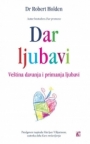 Dar ljubavi: Veština davanja i primanja ljubavi Dar ljubavi: Veština davanja i primanja ljubavi