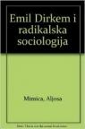 Emil Dirkem i radikalna sociologija Emil Dirkem i radikalna sociologija