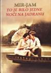 To je bilo jedne noći na Jadranu To je bilo jedne noći na Jadranu