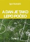 A dan je tako lepo počeo A dan je tako lepo počeo