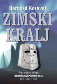 Hronike gospodara rata I - Zimski kralj; knjiga o Arturu