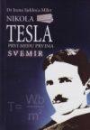 Nikola Tesla - Prvi među prvima: svemir Nikola Tesla - Prvi među prvima: svemir