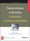 Planovi tretmana i intervencije za depresiju i anksiozne poremećaje Planovi tretmana i intervencije za depresiju i anksiozne poremećaje