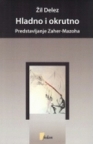 Hladno i okrutno: predstavljanje Zaher-Mazoha Hladno i okrutno: predstavljanje Zaher-Mazoha