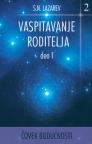Čovek budućnosti: Vaspitavanje roditelja - deo I Čovek budućnosti: Vaspitavanje roditelja - deo I
