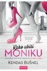 Kako ubiti Moniku Kako ubiti Moniku