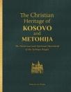 The Christian Heritage of Kosovo and Metohija The Christian Heritage of Kosovo and Metohija