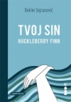 Tvoj sin, Huckleberry Finn Tvoj sin, Huckleberry Finn