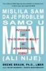 Mislila sam da je problem samo u meni (ali nije)