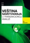 Veština savetovanja u transakcionoj analizi Veština savetovanja u transakcionoj analizi