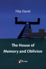 The House of Memory and Oblivion The House of Memory and Oblivion