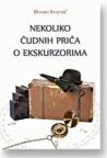 Nekoliko čudnih priča o ekskurzorima Nekoliko čudnih priča o ekskurzorima